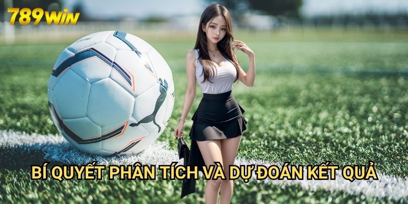 Tỷ Lệ Bóng Đá Trực Tuyến 789win: Hướng Dẫn Đọc Kèo Chuẩn Xác 3 Bí Quyết Phân Tích Và Dự Đoán Kết Quả