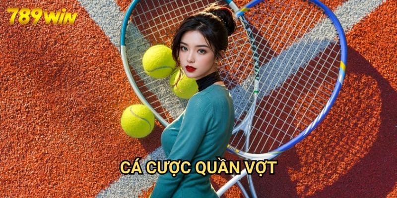 Cá Cược Quần Vợt 789win: Chiến Lược Đặt Kèo Môn Thể Thao Đỉnh Cao