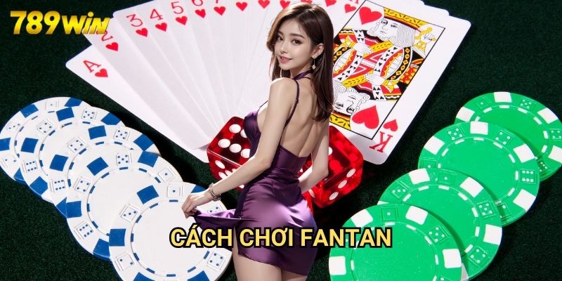 Cách Chơi FANTAN 789win: Hướng Dẫn Chi Tiết Trò Chơi Cổ Điển Châu Á