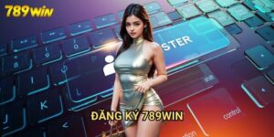 Đăng Ký 789win: Hướng Dẫn Chi Tiết Tạo Tài Khoản Chơi Game Trực Tuyến