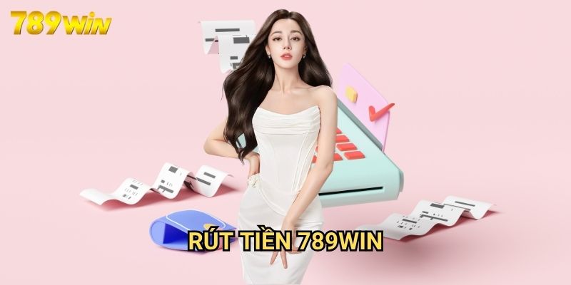 Rút Tiền 789win: Giải Pháp Nhận Thưởng Nhanh Chóng Và Bảo Mật 1 Rút Tiền 789win: Giải Pháp Nhận Thưởng Nhanh Chóng Và Bảo Mật