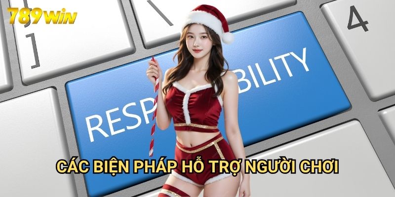 Cá Cược Có Trách Nhiệm 789win: Hướng Dẫn Giải Trí Lành Mạnh Và An Toàn 2 Các Biện Pháp Hỗ Trợ Người Chơi